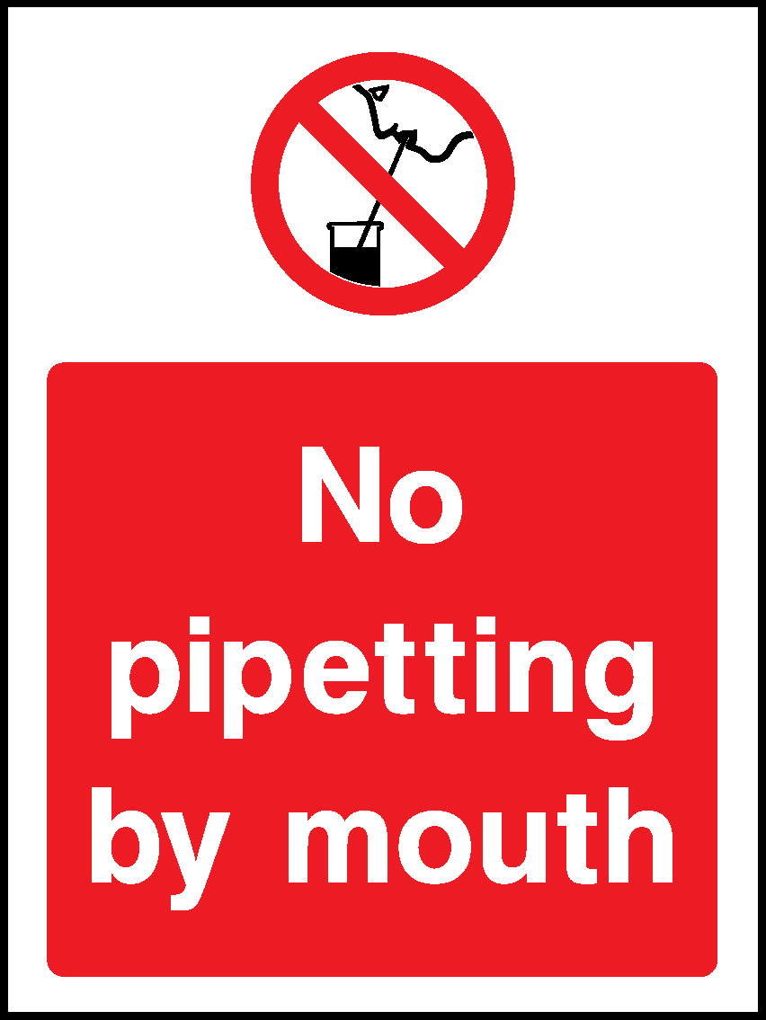 No Pipetting By Mouth Prohibition General Signage - GENE0101