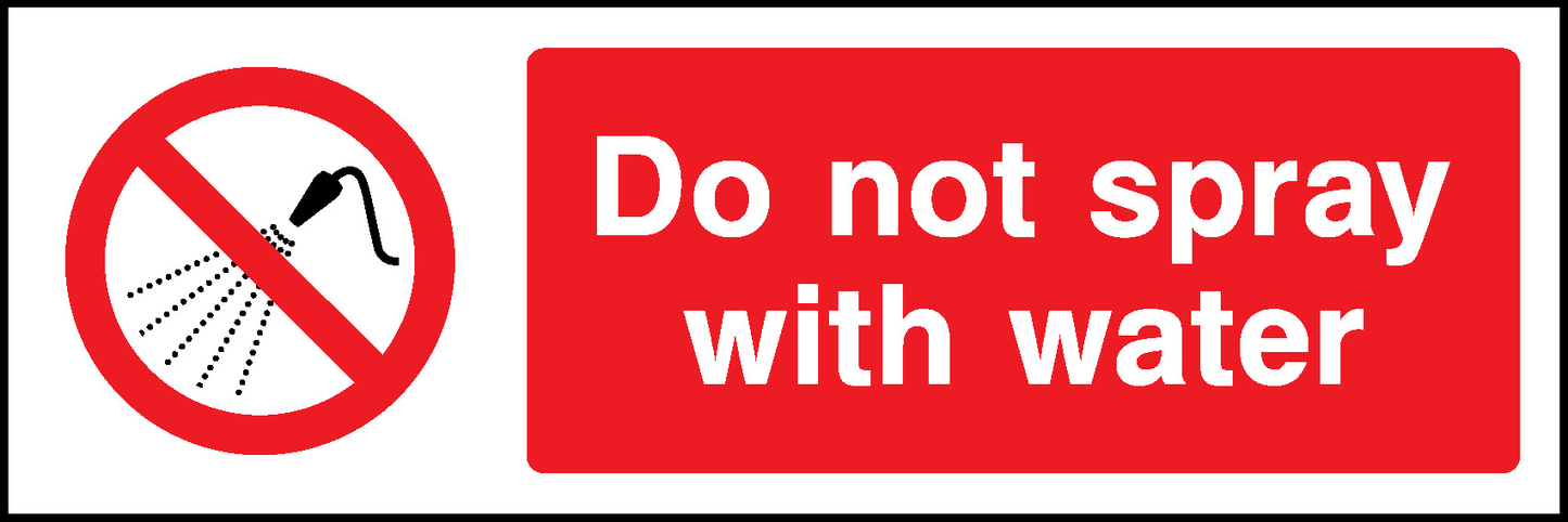 Do Not Spray With Water Prohibition General Signage - GENE0033