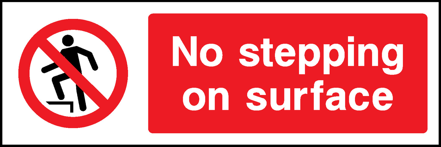 No Stepping On Surface Prohibition General Signage - GENE0034