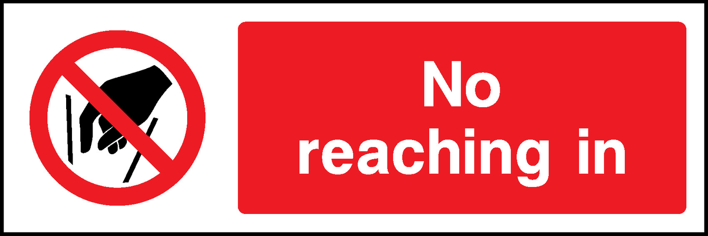 No Reaching In Prohibition General Signage - GENE0028