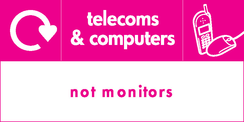Telecoms & Computers Not Monitors Recycling Electrical Signage - ELEC0064