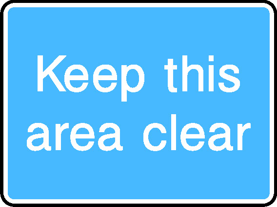 Keep This Area Clear Information Signs Signage - INFO0051