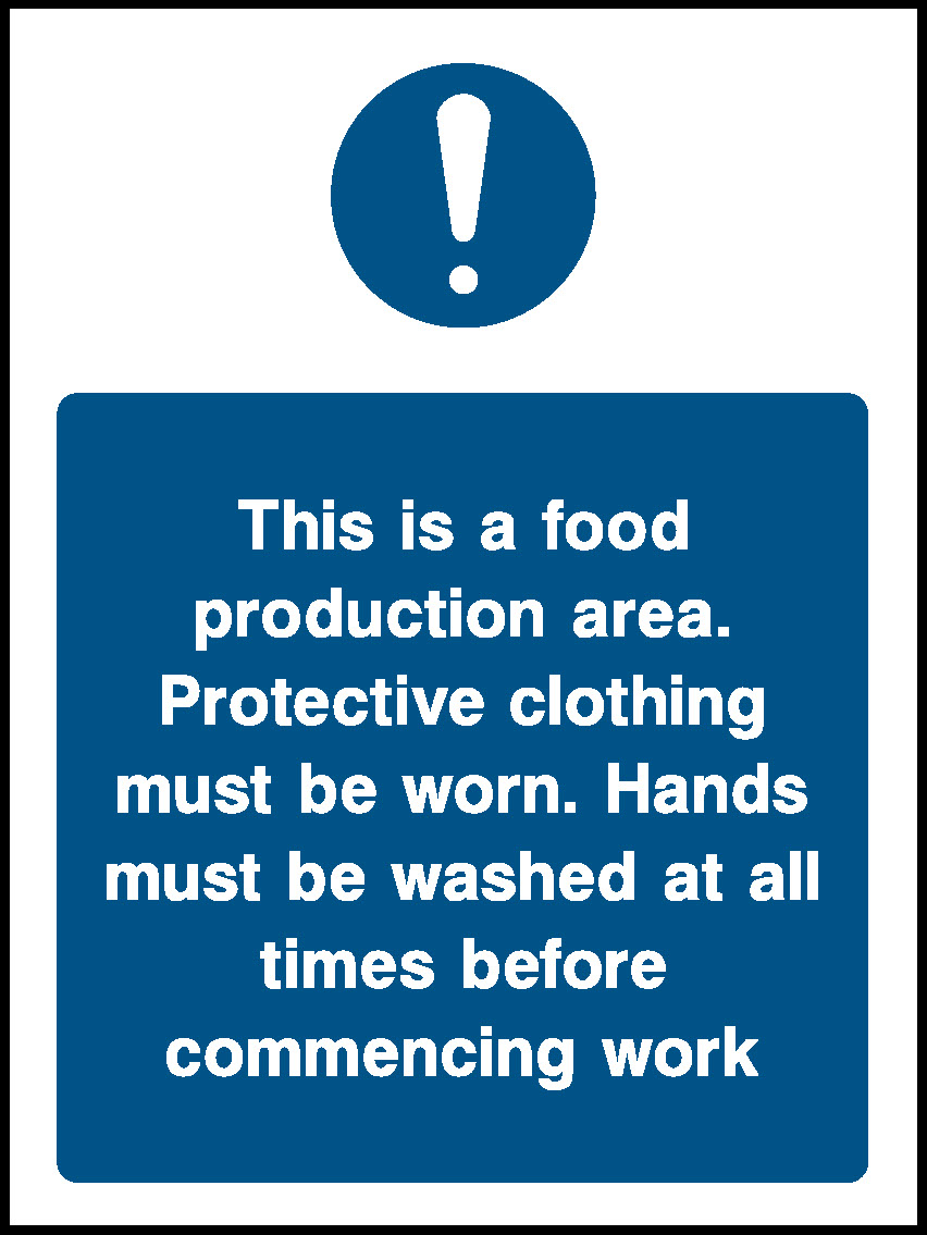 This Is A Food Production Area. Protective Clothing Must Be Worn. Hands Must Be Washed At All Times Before Commencing Work Food Processing & Hygeine Signage - FOOD0014