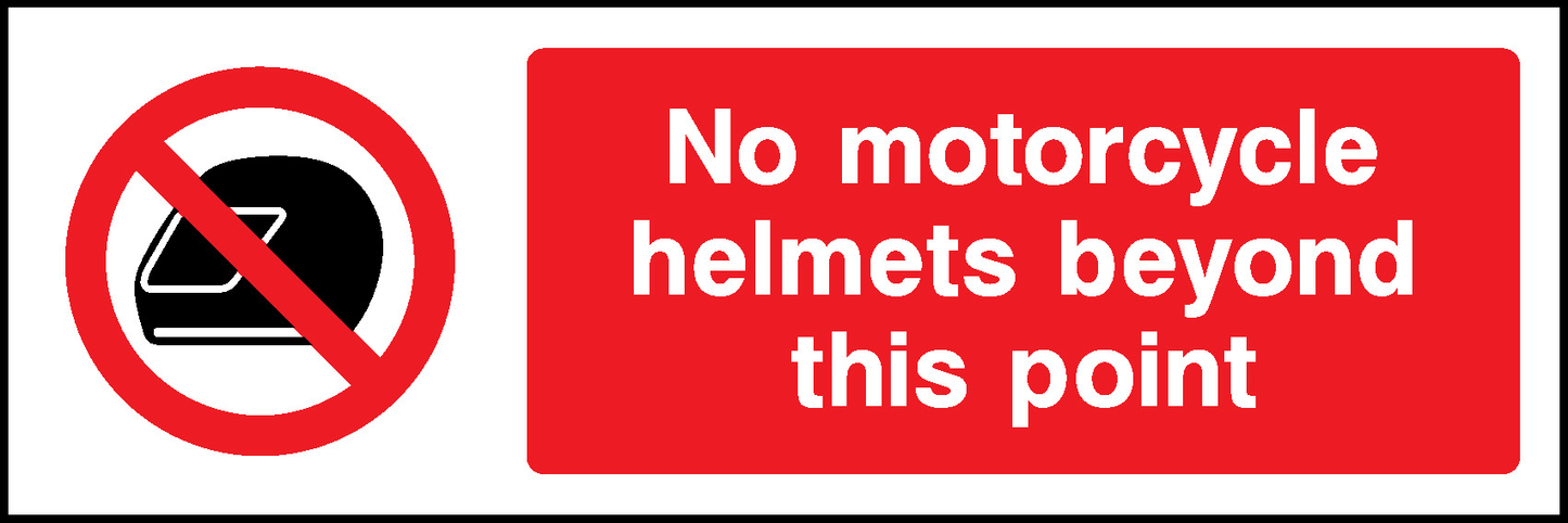 No Motorcycle Helmets Beyond This Point Prohibition General Signage - GENE0055