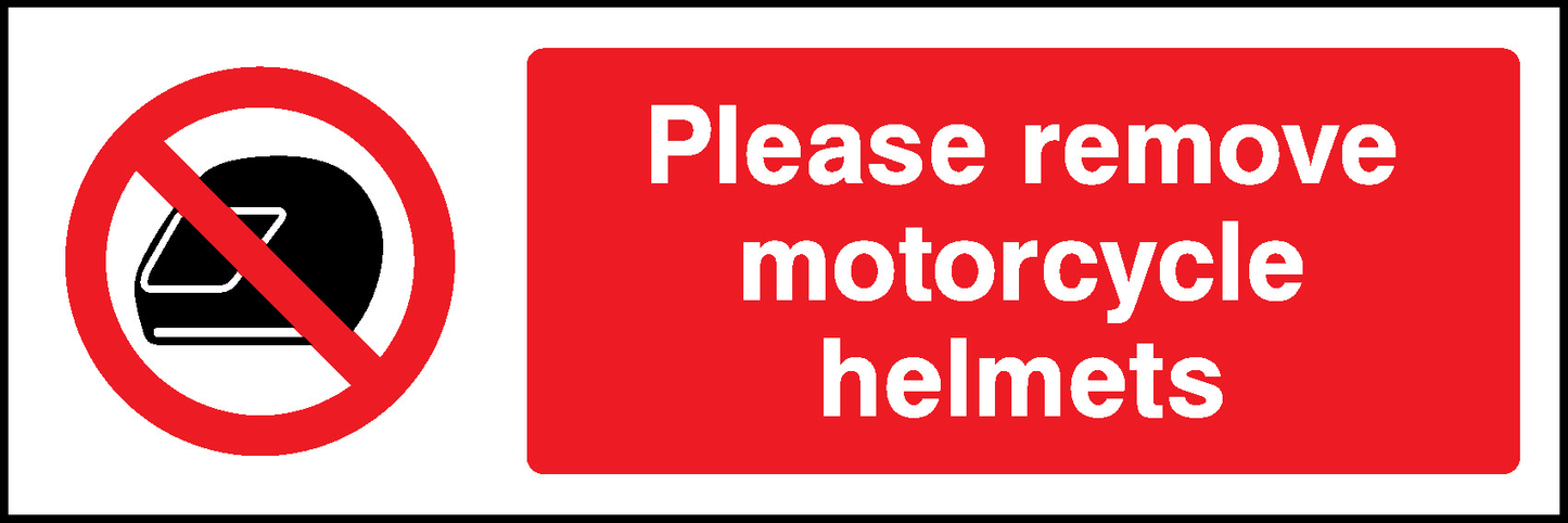 Please Remove Motorcycle Helmets Prohibition General Signage - GENE0056