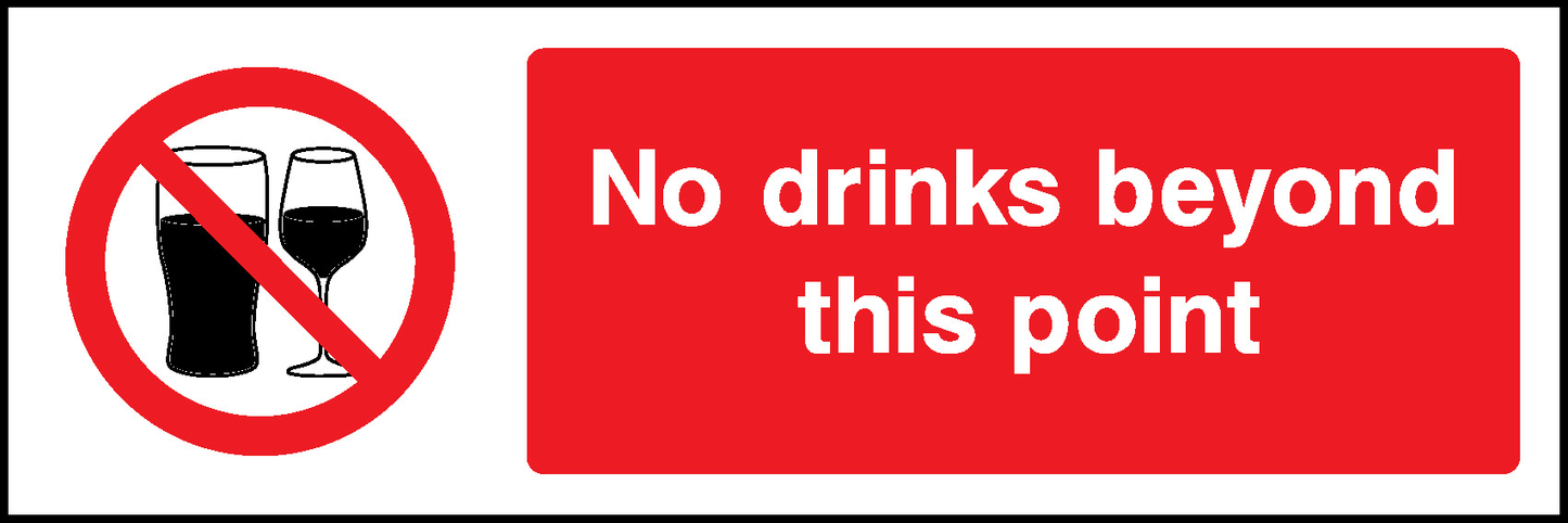 No Drinks Beyond This Point Prohibition General Signage - GENE0061