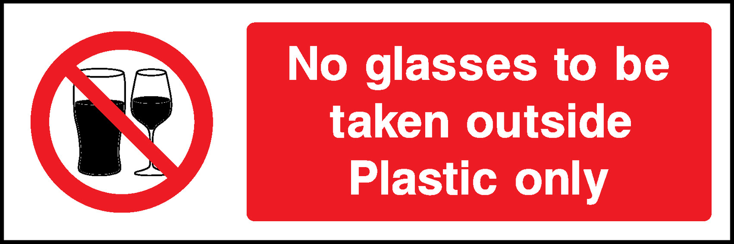 No Glasses To Be Taken Outside Plastic Only Prohibition General Signage - GENE0063