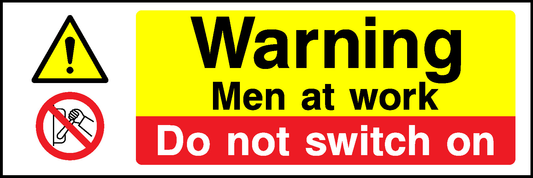 A Warning Men At Work Do Not Switch On Multi Purpose Signage - MULT0039