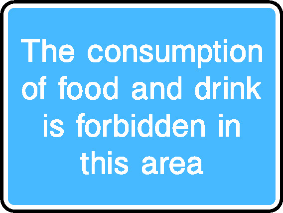 The Consumption Of Food And Drink Is Forbidden In This Area Information Signs Signage - INFO0066