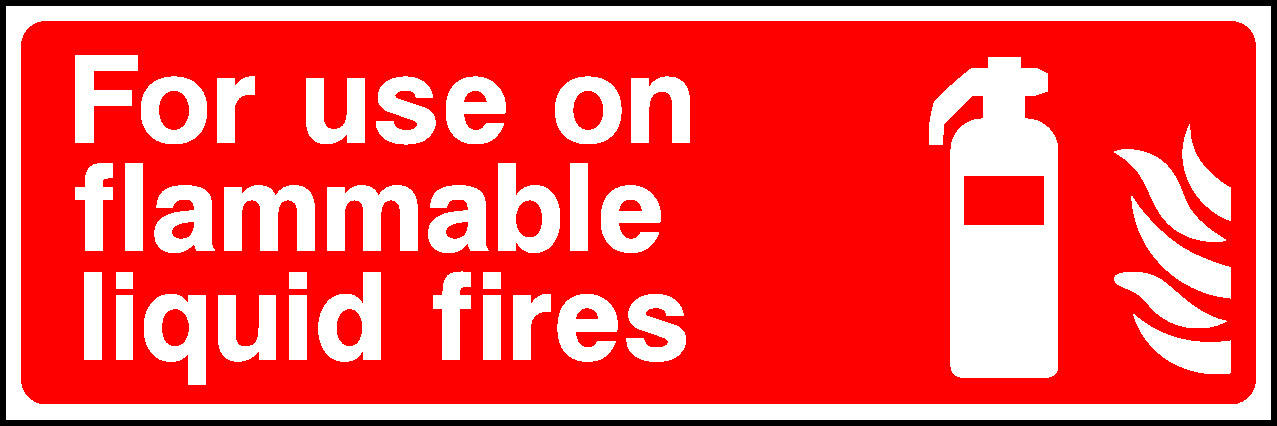 For Use On Flammable Liquid Fires Fire Equipment Signage - FEQP0037