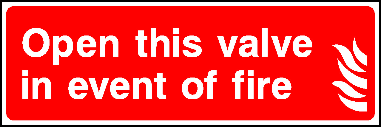Open This Valve In Event Of Fire Fire Equipment Signage - FEQP0040