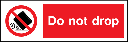 Do Not Drop Prohibition General Signage - GENE0046