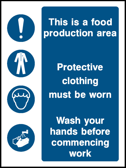 This Is A Food Production Area Protective Clothing Must Be Worn Wash Your Hands Before Commencing Work Food Processing & Hygeine Signage - FOOD0025