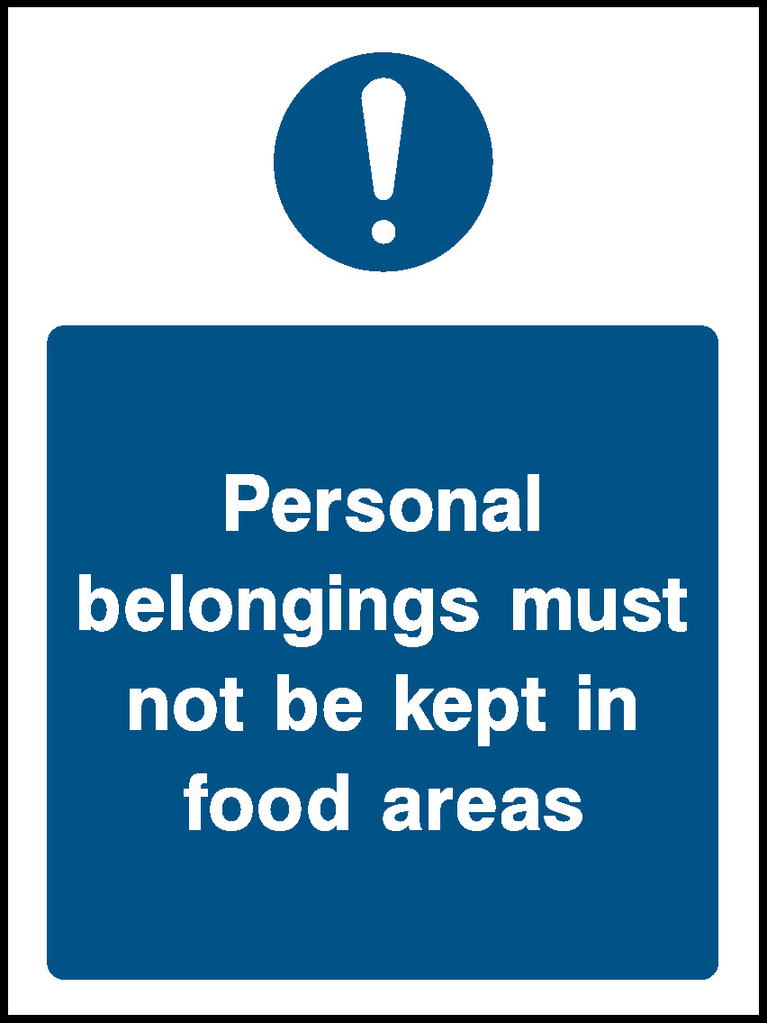 Personal Belongings Must Not Be Kept In Food Areas Food Processing & Hygeine Signage - FOOD0009