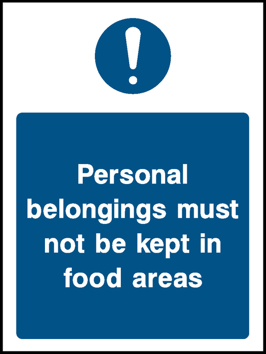 Personal Belongings Must Not Be Kept In Food Areas Food Processing & Hygeine Signage - FOOD0009