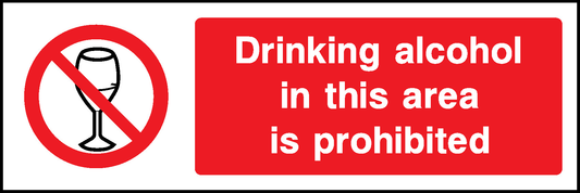 Drinking Alcohol In This Area Is Prohibited Prohibition General Signage - GENE0060