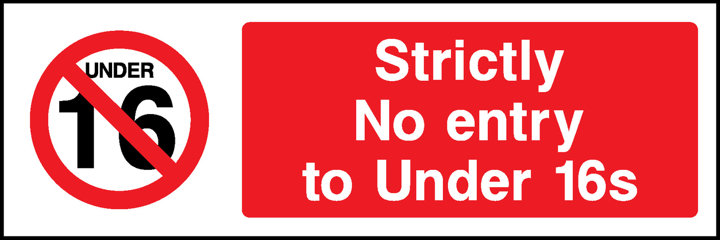 Strictly Nder No Entry To Under 16S Prohibition General Signage - GENE0129