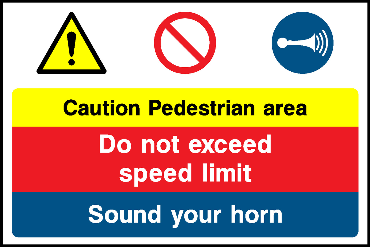 Caution Pedestrian Area Do Not Exceed Speed Limit Sound Your Horn Cons