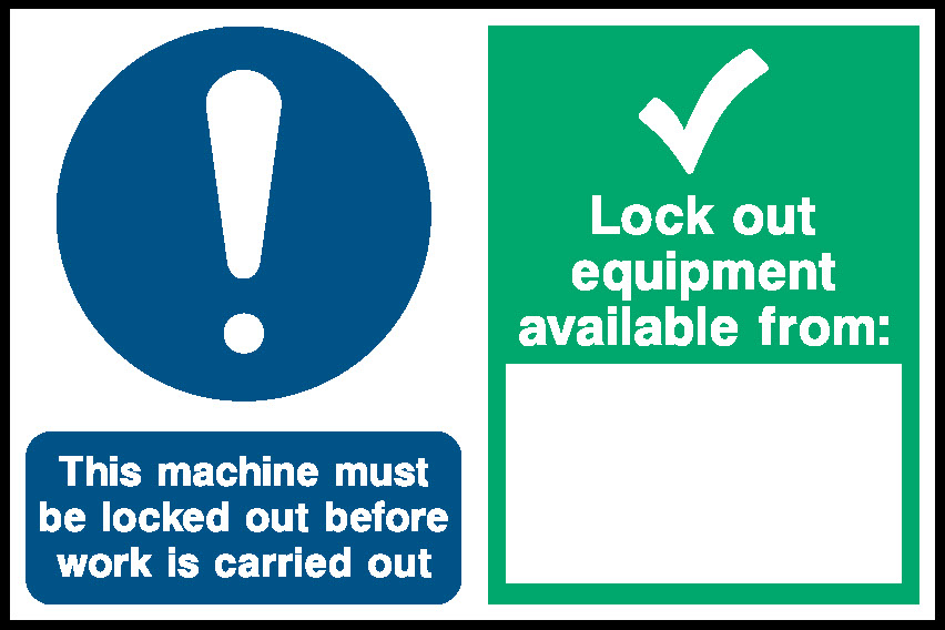 Lock Out Machine Sticker Lock Out Equipment Available From: This Machine Must Be Locked Out Bef ...