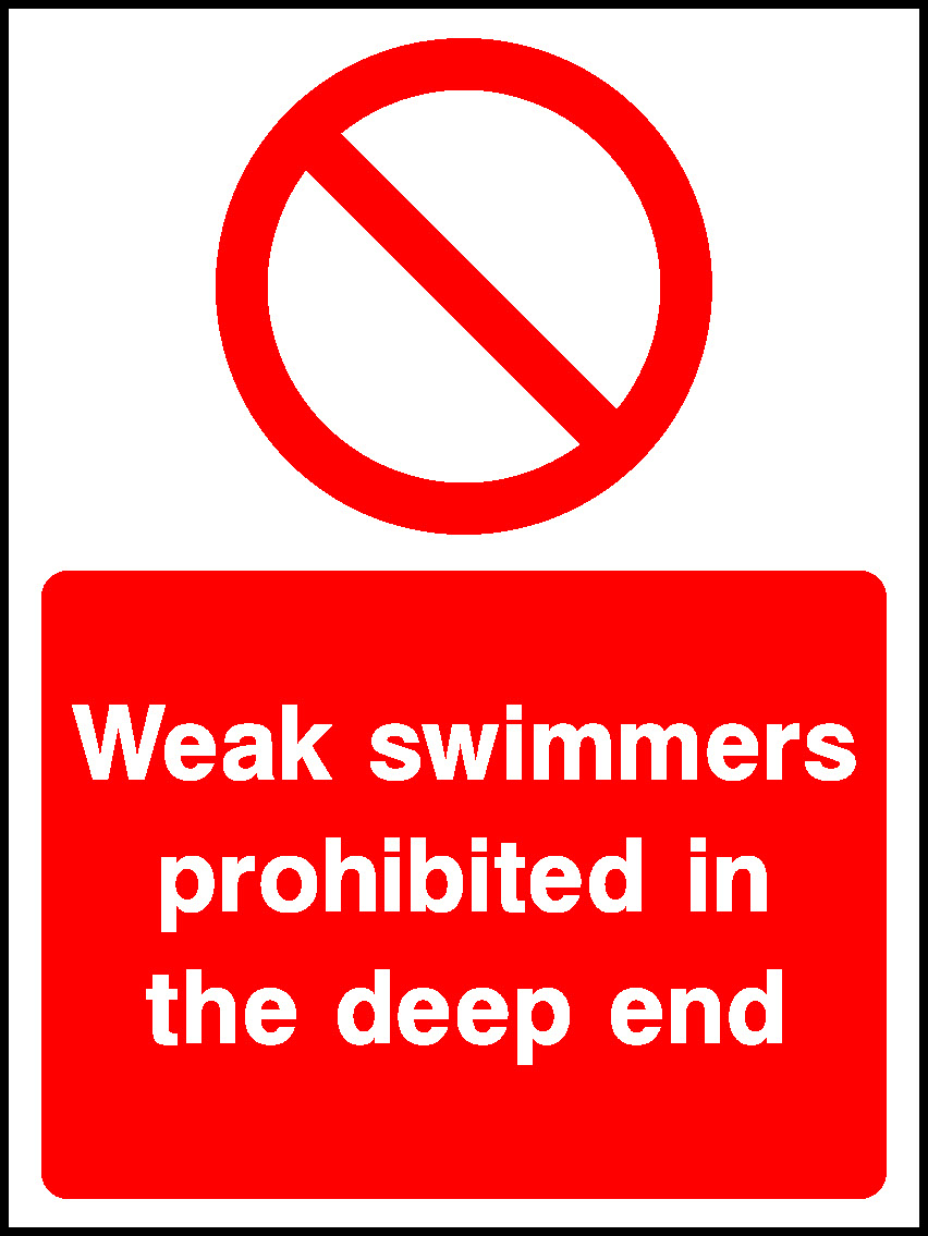 Weak swimmers prohibited in the deep end sign Weak swimmers prohibited in the deep end sign